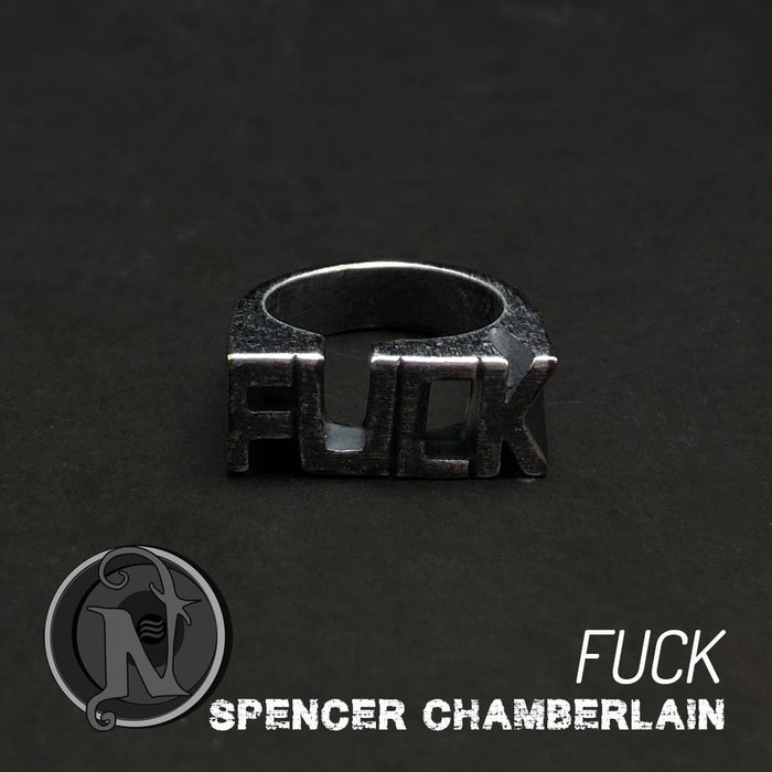 Ring ~ FUCK by Spencer Chamberlain