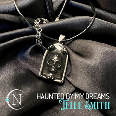 Necklace ~ Haunted By My Dreams by Telle Smith ~ Halloween